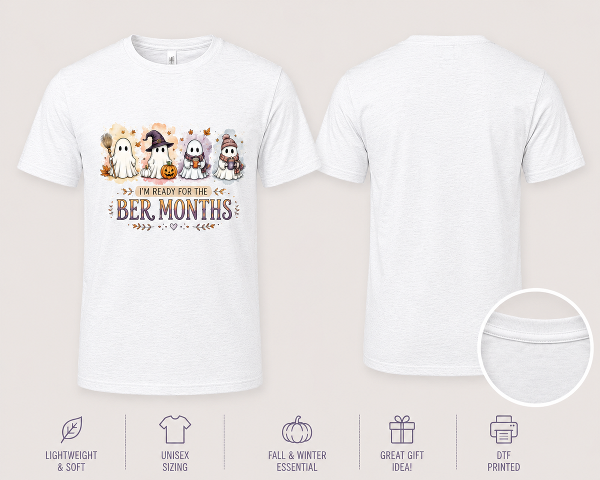 White I’m Ready for the ’Ber Months ghost T-shirt with fall and Halloween design