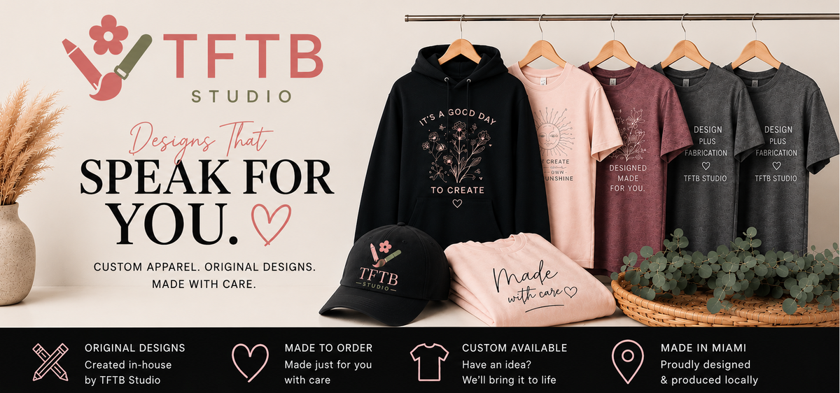 TFTB Studio custom apparel and original designs featuring graphic T-shirts, hoodie and branded accessories in pink, sage, black and neutral tones.